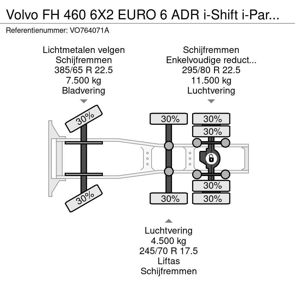 Volvo FH 460 6X2 EURO 6 ADR i-Shift i-ParkCool Tahače