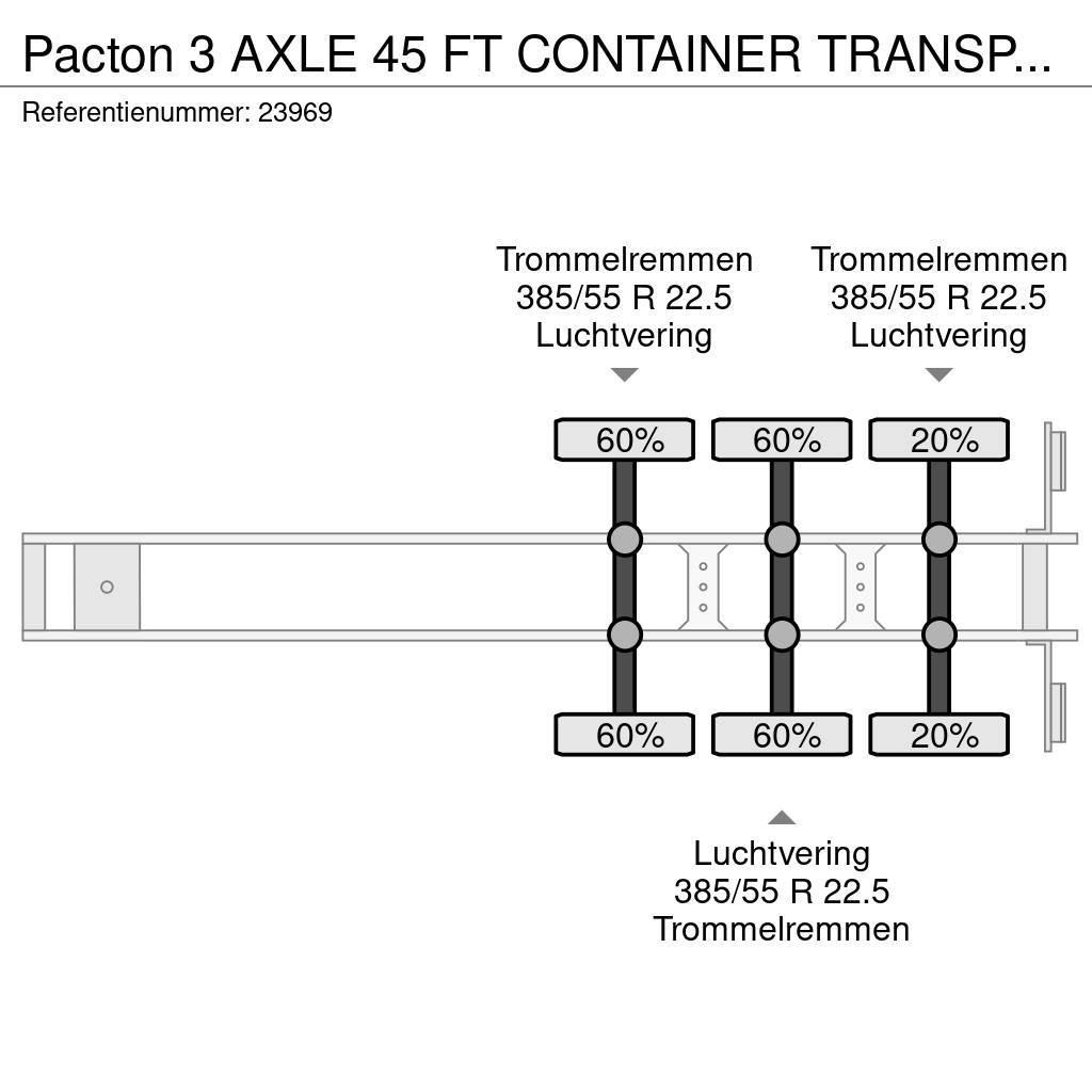 Pacton 3 AXLE 45 FT CONTAINER TRANSPORT TRAILER Kontejnerové návěsy
