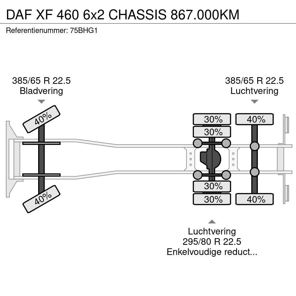 DAF XF 460 6x2 CHASSIS 867.000KM Nákladní vozidlo bez nástavby