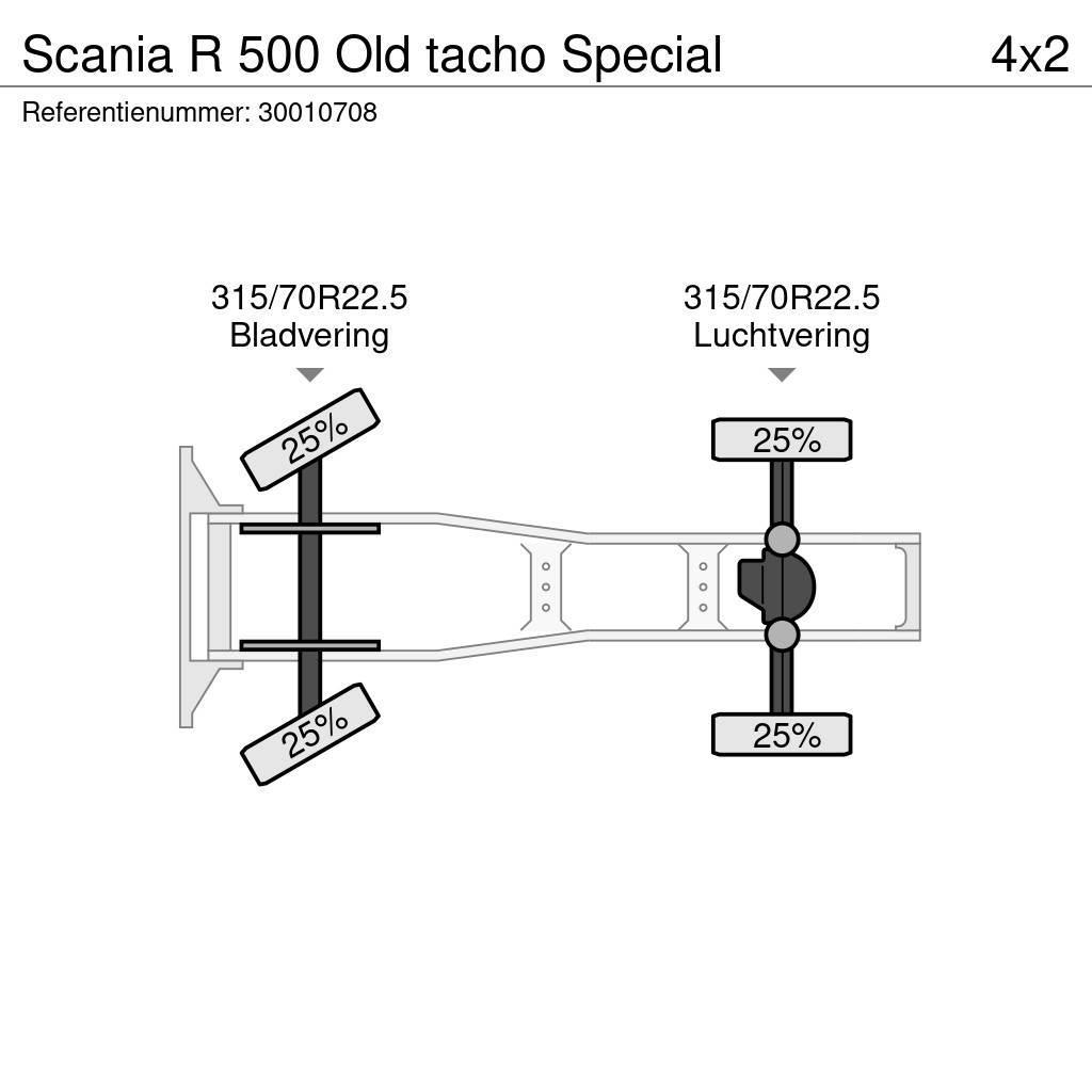 Scania R 500 Old tacho Special Tahače