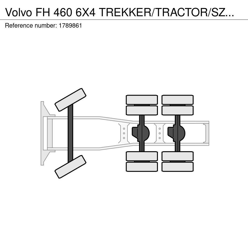 Volvo FH 460 6X4 TREKKER/TRACTOR/SZM EURO 6 HYDRAULIC Tahače